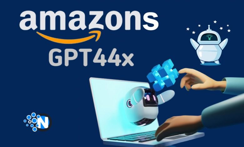 Amazon’s GPT-44X: Revolutionizing AI with Next-Gen Capabilities