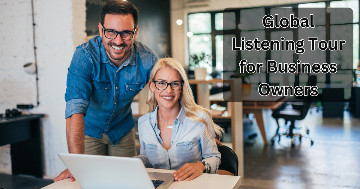 The Control of a Global Listening Tour for Business Owners